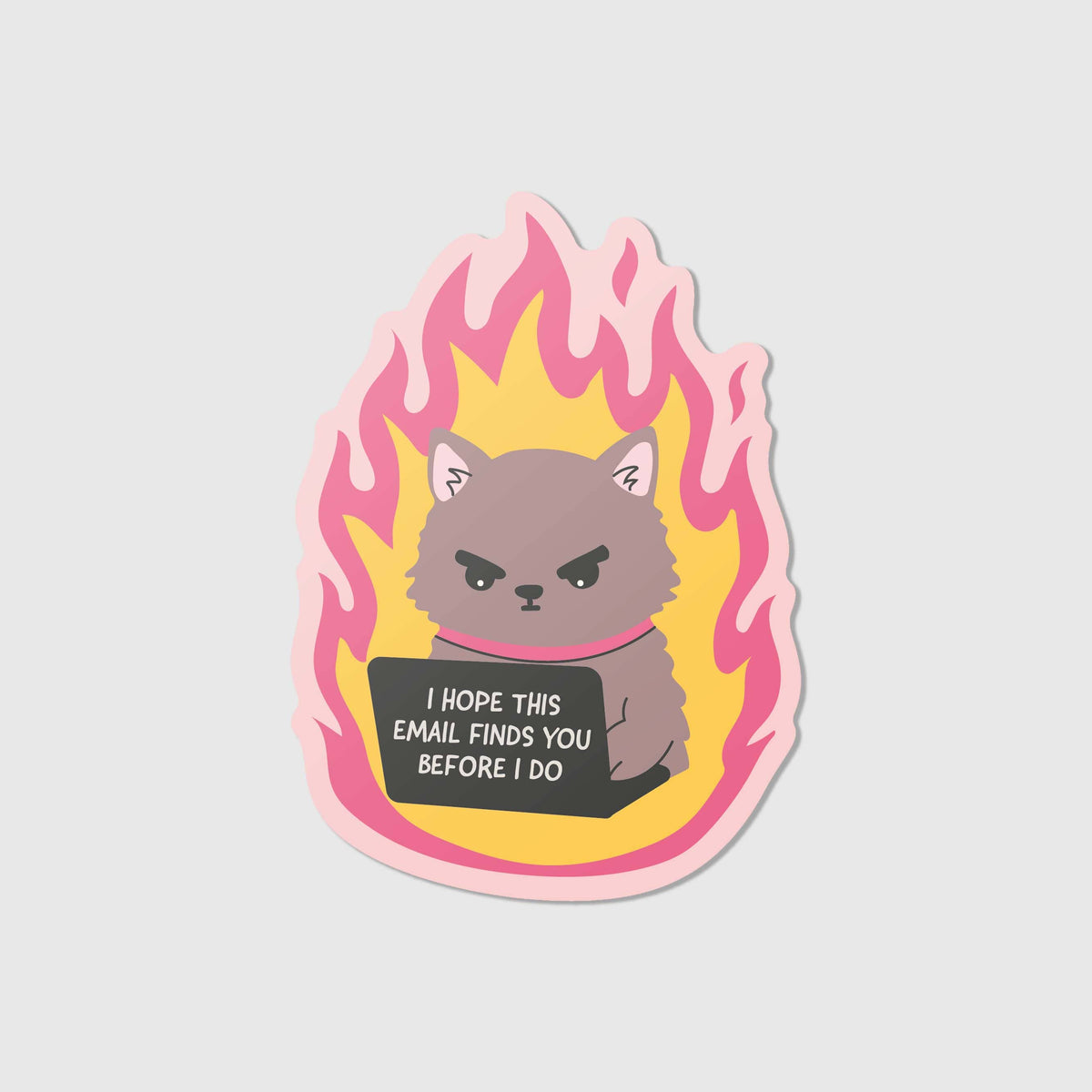 I hope this email finds you - Vinyl Sticker