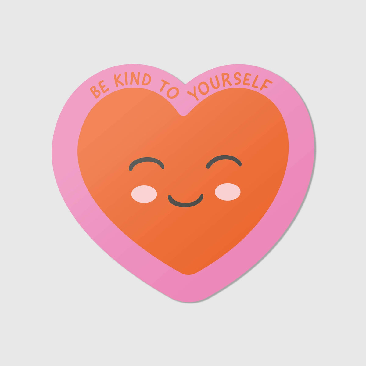 Be kind to yourself - Vinyl Sticker