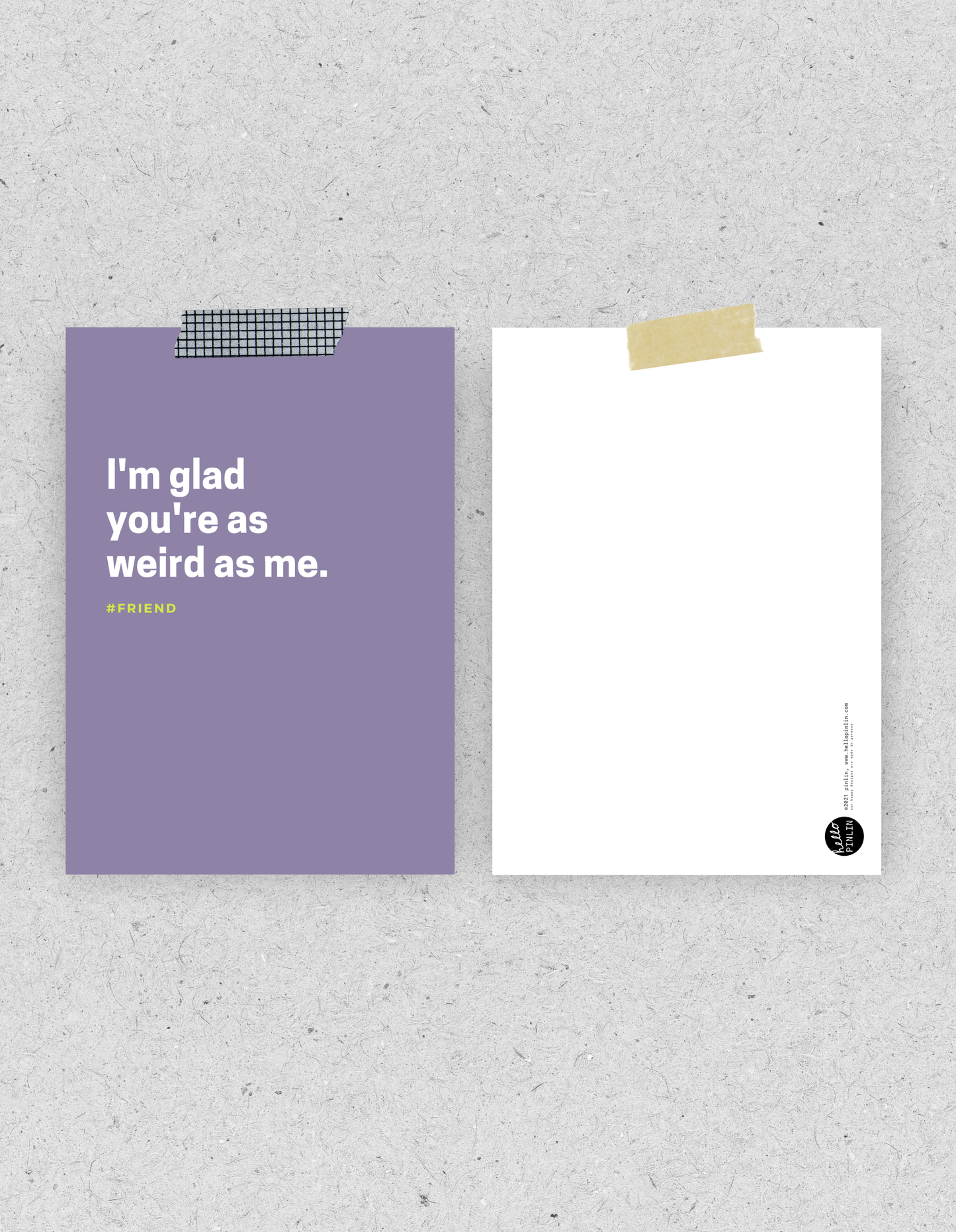 Postkarte "I'm glad your're as weird me"