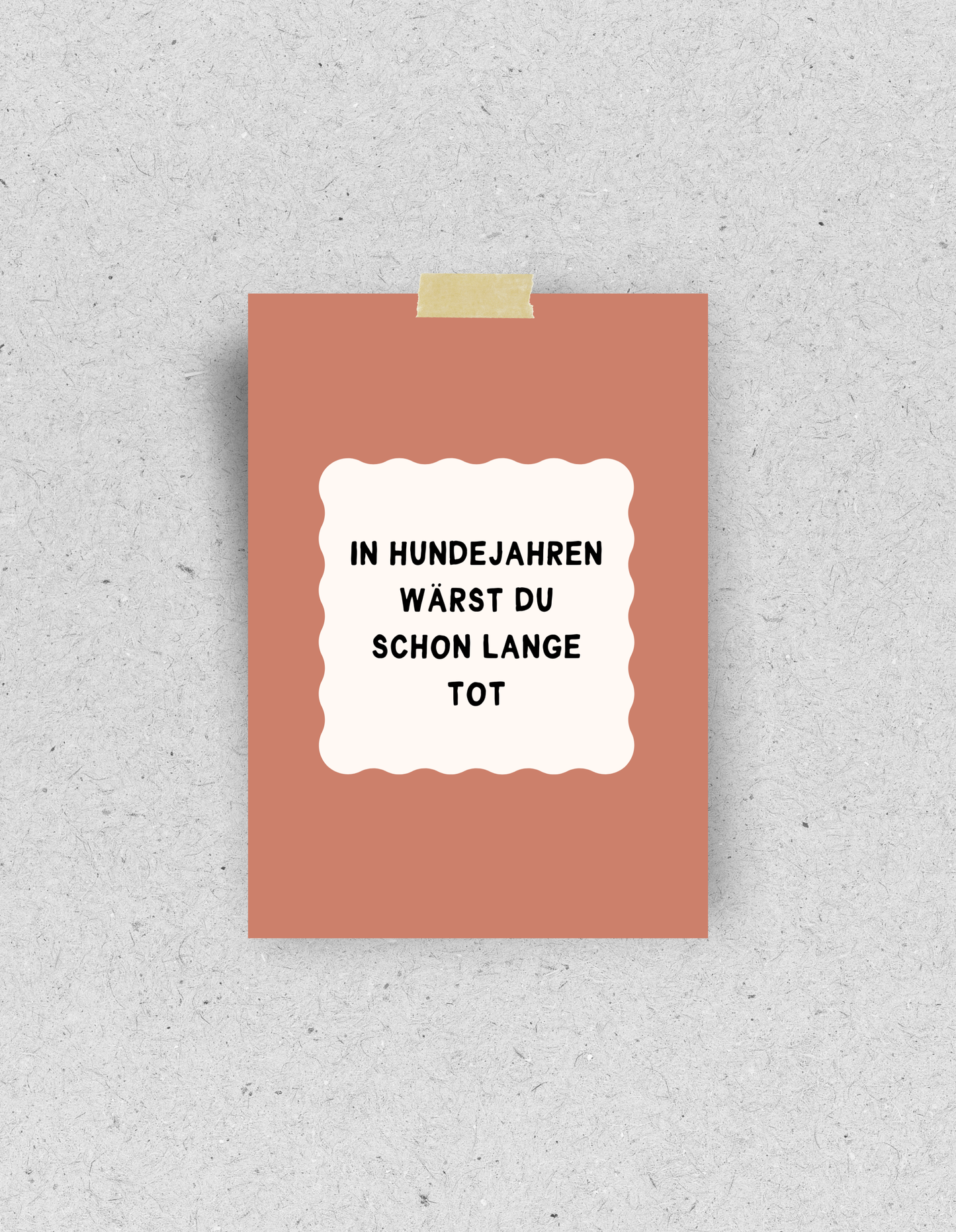 Postkarte "In Hundejahren wärst du schon lange tot" | Recyclingpapier