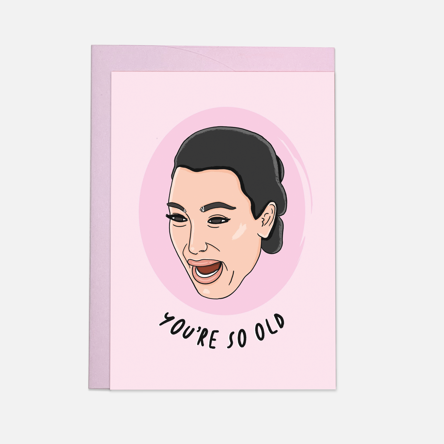 „You're so old“ – Grußkarte