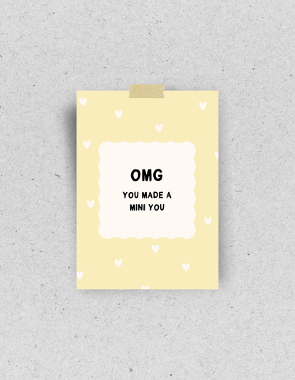 Postkarte "OMG you made a mini you"