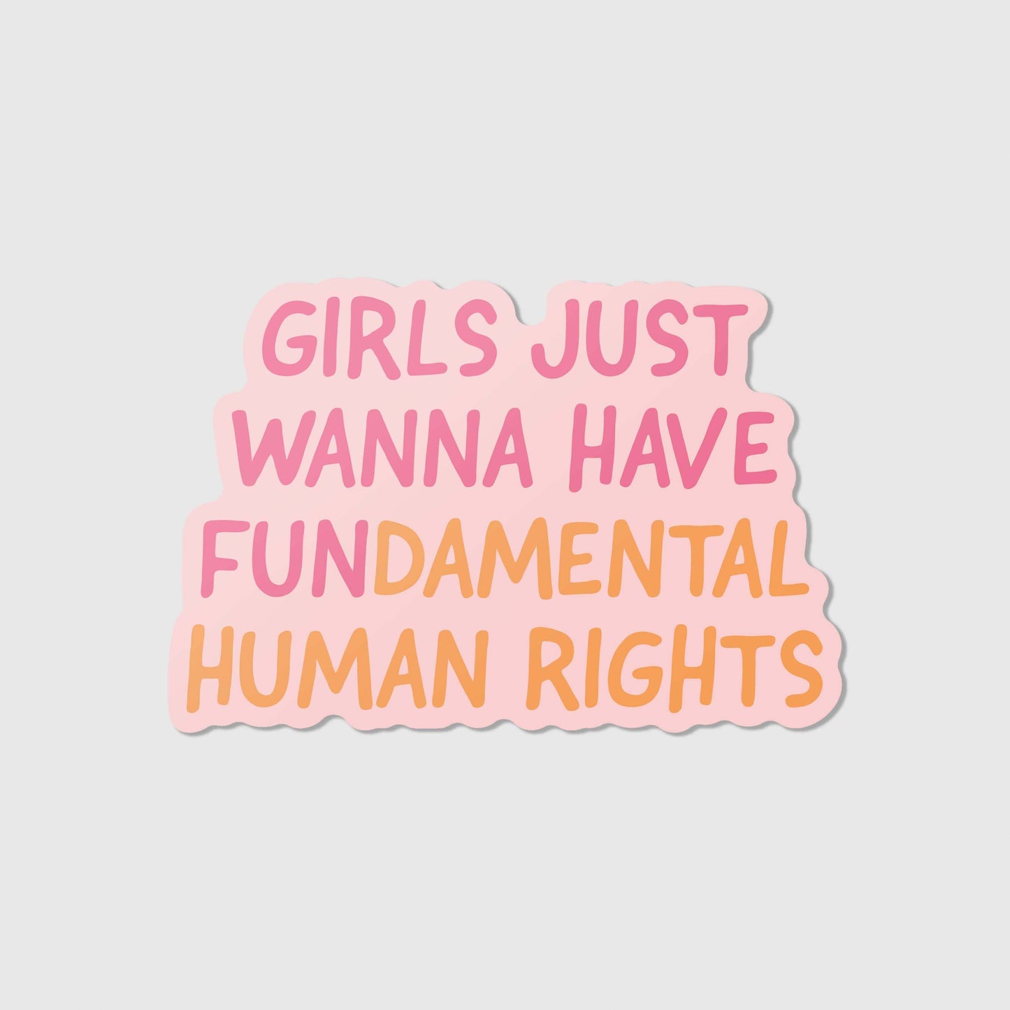 Girls just wanna have fun... - Vinyl Sticker