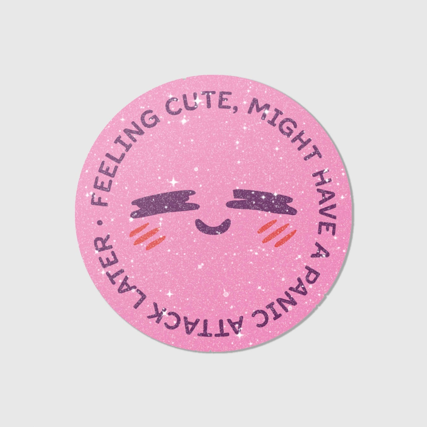 Feeling cute - Sand Glitzer Vinyl Sticker