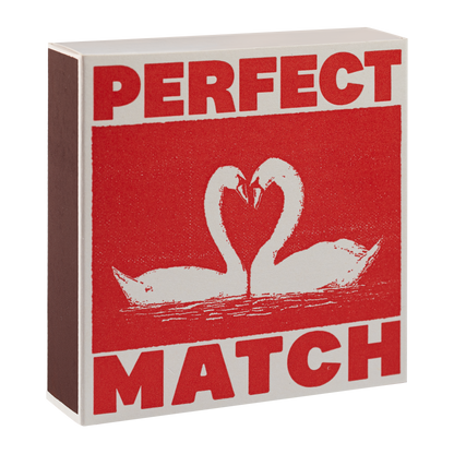 Ich mag euch Schwäne | Perfect Match Sicherheitsstreichhölzer