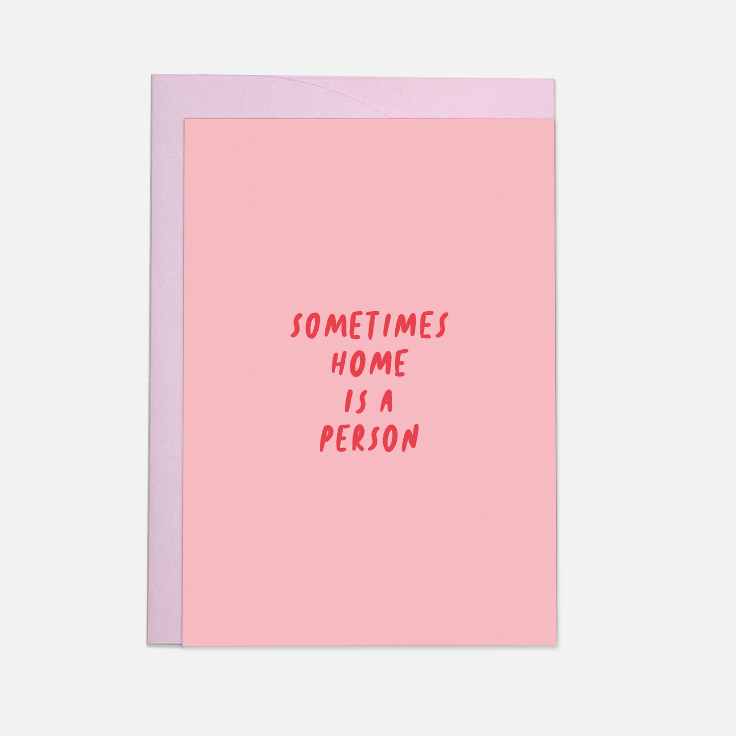 Grußkarte «Home is a person»