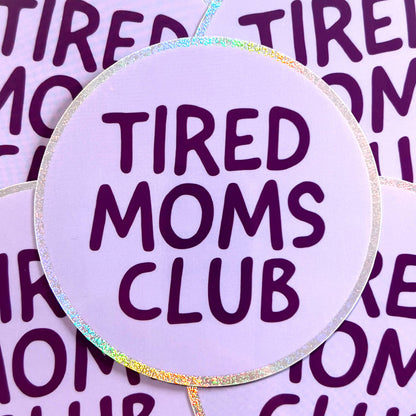 Tired moms club - Glitzer Vinyl Sticker