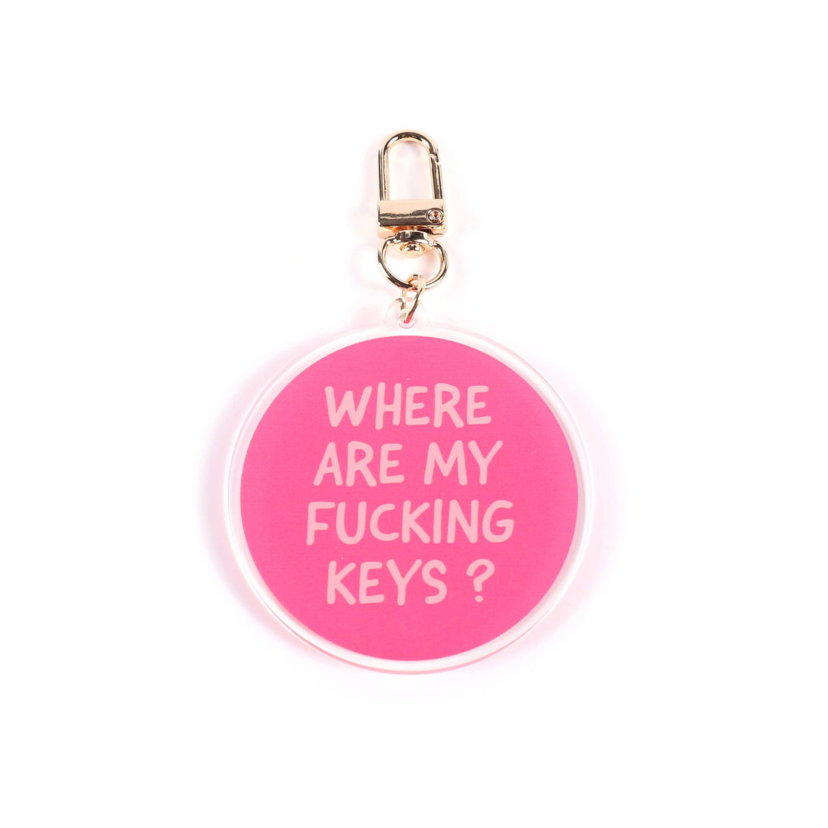 Where are my fucking keys? - Acryl Schlüsselanhänger