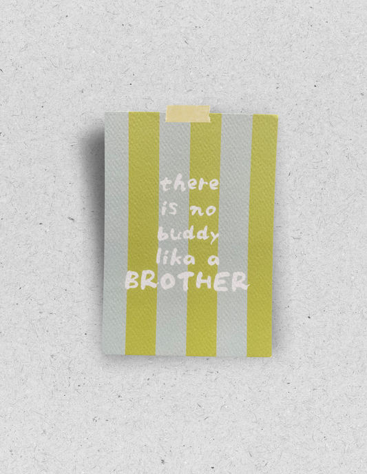 Postkarte "There is no buddy like a brother"