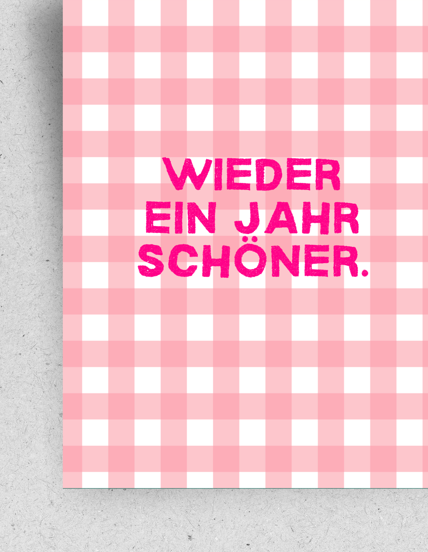 Postkarte "Wieder ein Jahr schöner."