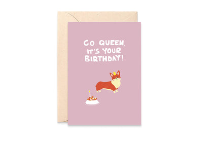 Karte „Go queen, it's your birthday“