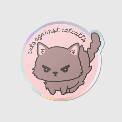 Cats against catcalls - Holografischer Vinyl Sticker